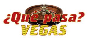 ¿Que Pasa? Vegas